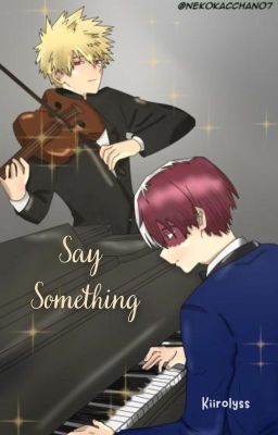 Say Something ♫ [TodoBaku]