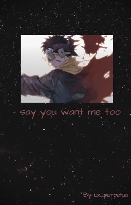 Say You Want Me Too || Obito x Reader