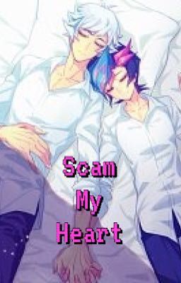 Scam My Heart | Ryoku✅