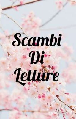 Scambi Di Letture🌹🌺 (CHIUSO)