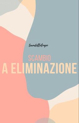 Scambio di lettura - a eliminazione (ISCRIZIONI APERTE)