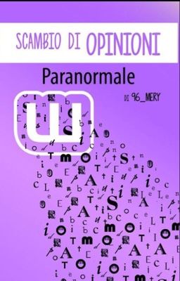 Scambio di opinioni ~Paranormale.