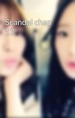 Scandal chap 17