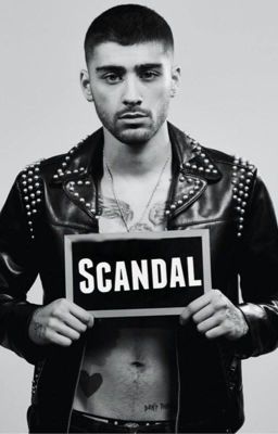 Scandal (Ziall Fan Fic)✅