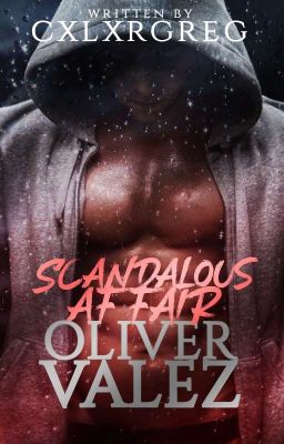 Scandalous Affair: Oliver Valez