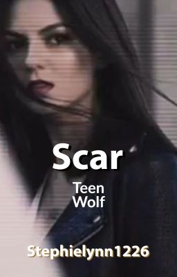 Scar | Teen Wolf [Book 1]