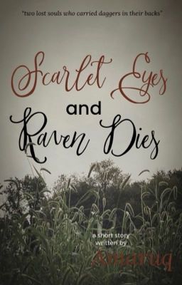 Scarlet Eyes and Raven Dies 