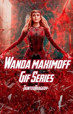 Scarlet Witch [ Wanda Maximoff Gif Series / Imagines ]