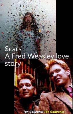 Scars: a Fred Weasley love story