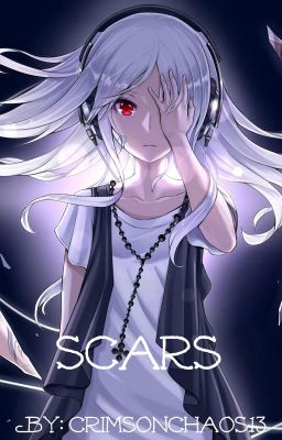 Scars ***ON HOLD***