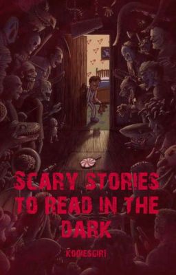 Scary stories to read in the dark