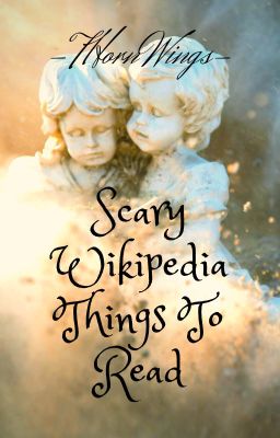 Scary Wikipedia Things To Read