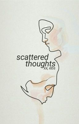 scattered thoughts