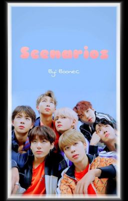 Scenarios: BTS