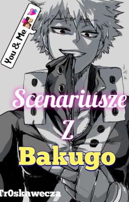 Scenariusze z Bakugo Katsukim / My Hero Academia :)