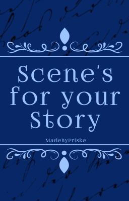 Scene's for your story