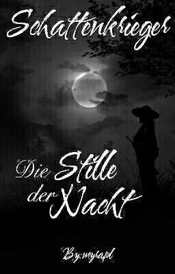 Schattenkrieger - Die Stille der Nacht