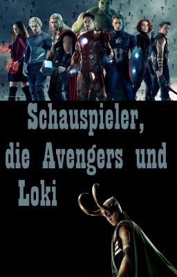 Schauspieler, die Avengers und Loki