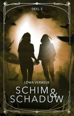 Schim & schaduw | Deel 3