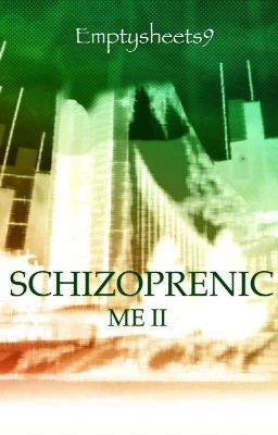 Schizophrenic ME : II