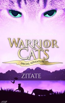 Schöne, traurige und legendäre Warrior Cats Zitate ^-^