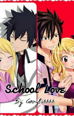 School Love, A Graylu Fanfic