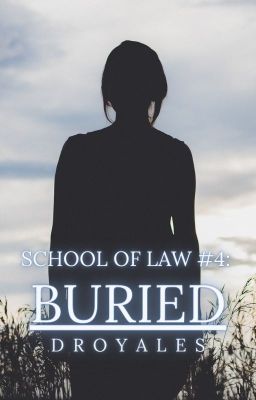 School of Law #4: Buried