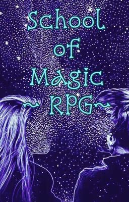 School of Magic ~ RPG [ o f f e n ]