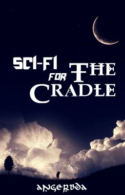 Sci-Fi For the Cradle