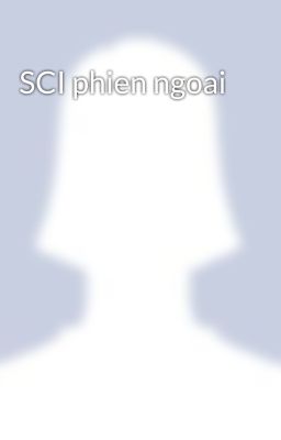 SCI phien ngoai