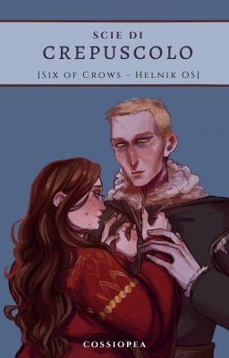 Scie di crepuscolo [Six of Crows - Helnik OS]