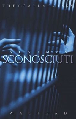 Sconosciuti ¦Newtmas One-shot