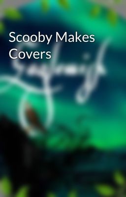 Scooby Makes Covers