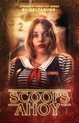 SCOOPS AHOY ⋆ 𝘀𝘁𝗿𝗮𝗻𝗴𝗲𝗿 𝘁𝗵𝗶𝗻𝗴𝘀 𝗴𝗶𝗳 𝘀𝗲𝗿𝗶𝗲𝘀