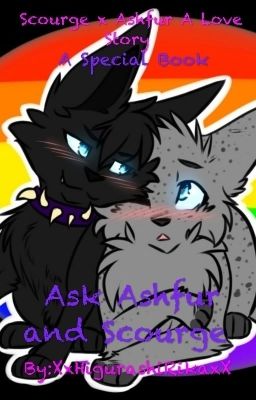 Scourge x Ashfur: A Love Story (A Special Book: Ask Ashfur and Scourge!)