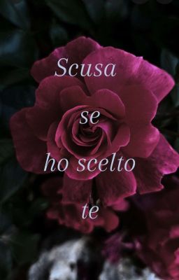 Scusa Se Ho Scelto Te