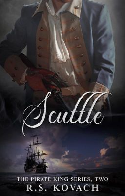 Scuttle (The Pirate King Series, Book 2)