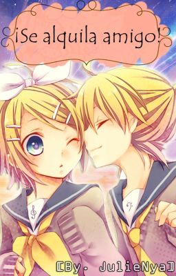 ¡Se alquila amigo! (Rin x Len)