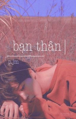 [SE] bạn thân // p.jm