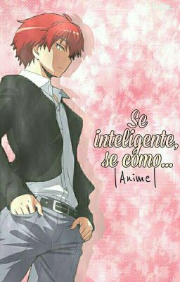 Se Inteligente, Se Como... || Anime ||