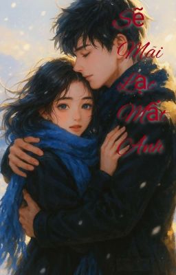 Sẽ mãi lạc mất anh