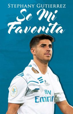 Sé mi favorita [Marco Asensio]