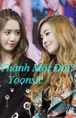 Sẽ Thành Một Đôi? [YoonSic] [Full-End]