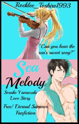 Sea Melody ||Free! Eternal Summer - Sosuke Yamakazi||