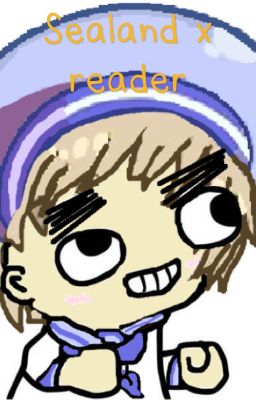 Sealand x reader