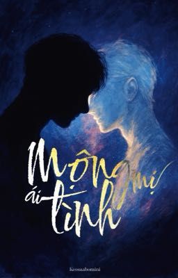 [Seankeon] Mộng mị ái tình.