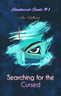 Searching For The Cursed (Shattered Souls #1)