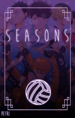 SEASONS | [HAIKYUU] ▼