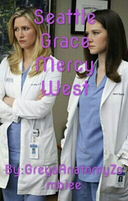 Seattle Grace Mercy West || Greys Anatomy