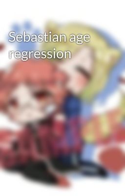 Sebastian age regression